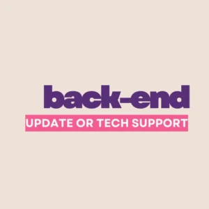Back-End Update or Tech Support