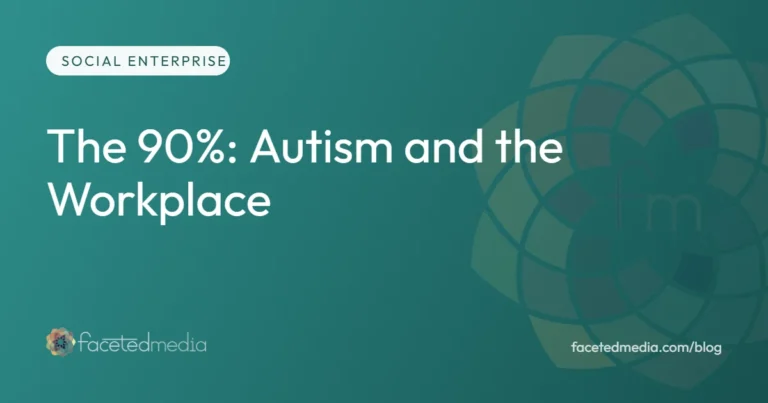 Autism in the workplace and social enterprise, a Blue Star Recyclers spotlight on the Faceted Media marketing blog